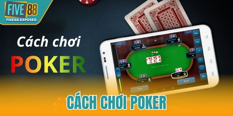 cách chơi Poker