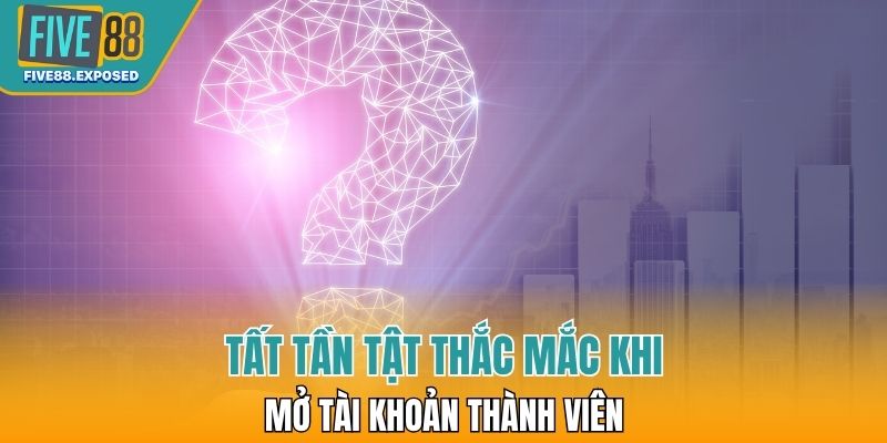 Câu hỏi thường gặp ( FAQ ) khi khởi tạo tài khoản cược thủ
