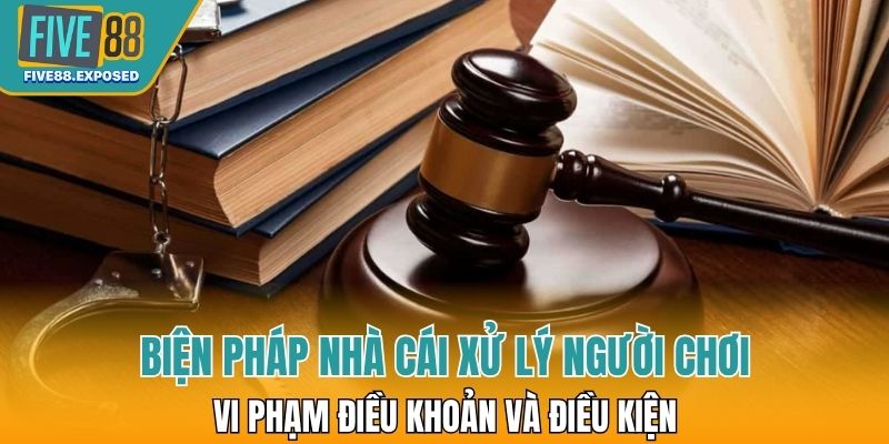 Vi phạm nội quy nhà cái tiến hành xử lý