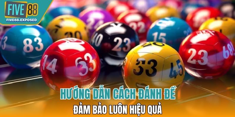 Hướng dẫn cách đánh đề đảm bảo luôn hiệu quả
