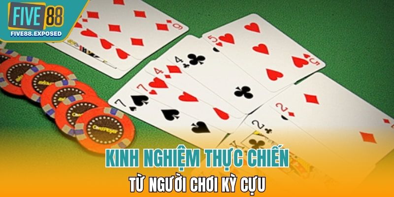 Kinh nghiệm thực chiến từ người chơi kỳ cựu luôn là hành trang quý giá