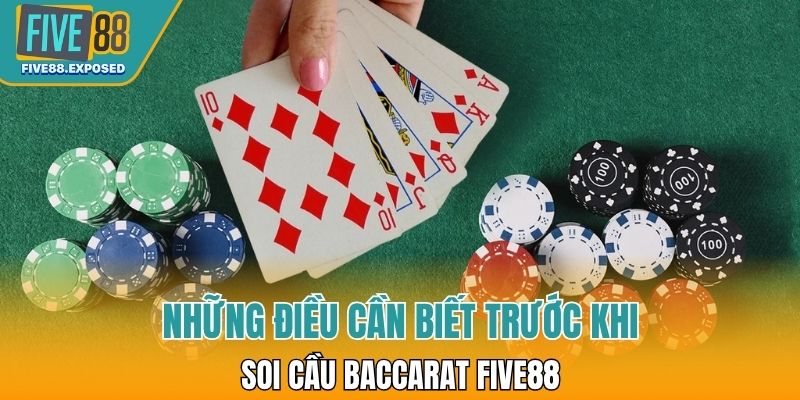 Vài điều cần ghi nhớ khi soi Baccarat